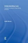 Judith Murray, Judith (The University of Queensland Murray, Judith (University of Queensland Murray, Murray Judith - Understanding Loss