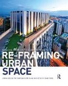 Im Sik Cho, Im Sik (National University of Singapore) Hen Cho, Cho Im Sik, Chye-Kiang Heng, Zdravko Trivic, Trivic Zdravko - Re-Framing Urban Space