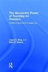 Joyce E. King, Joyce E. (Georgia State University King, King Joyce E., Ellen E. Swartz, Swartz Ellen E. - Afrocentric Praxis of Teaching for Freedom