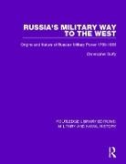 Christopher Duffy - Russia''s Military Way to the West