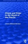 Joanne Wieland-Burston - Chaos and Order in the World of the Psyche