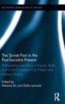 Melanie Leinarte Ilic, Melanie Ilic, Ilic Melanie, Dalia Leinarte, Leinarte Dalia - Soviet Past in the Post-Socialist Present