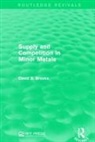 David B. Brooks, Brooks David B. - Supply and Competition in Minor Metals