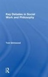 Tom Grimwood, Grimwood Tom - Key Debates in Social Work and Philosophy