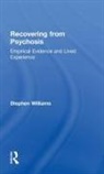 Stephen Williams, Stephen (Lecturer-Practitioner in Mental Williams - Recovering From Psychosis