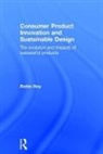 Robin Roy, Robin (Open University Roy, Roy Robin - Consumer Product Innovation and Sustainable Design