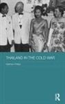 Matthew Phillips, Phillips Matthew - Thailand in the Cold War
