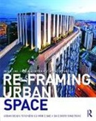 Im Sik Cho, Im Sik (National University of Singapore) Hen Cho, Cho Im Sik, Chye-Kiang Heng, Zdravko Trivic, Trivic Zdravko - Re-Framing Urban Space