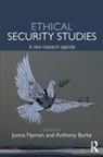 Jonna (University of Leicester Nyman, Anthony Burke, Burke Anthony, Jonna Nyman, Nyman Jonna - Ethical Security Studies