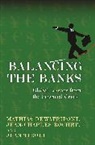 Mathias Dewatripont, Mathias Rochet Dewatripont, Dewatripont Mathias, Jean-Charles Rochet, Rochet Jean-Charles, Jean Tirole... - Balancing the Banks