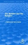 J. Saint-Hilaire - Buddha and His Religion (Routledge Revivals)