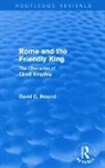 David Braund, David (University of Exeter) Braund - Rome and the Friendly King (Routledge Revivals)