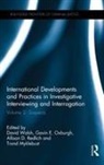 David (University of Derby Walsh, David Oxburgh Walsh, Trond Myklebust, Myklebust Trond, Gavin Oxburgh, Oxburgh Gavin... - International Developments Practices in Investigative Interviewing