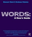 Stewart Clark, Clark Stewart, Graham Pointon, Graham Clark Pointon, Pointon Graham - Words: A User''s Guide
