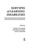 Lynne V. Short Feagans, Lynne V Feagans, Lynne V. Feagans, Feagans Lynne V., Lynn J Meltzer, Meltzer Lynn J.... - Subtypes of Learning Disabilities