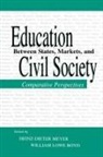Heinz-Dieter Boyd Meyer, William Lowe Boyd, Heinz-Dieter Meyer, Meyer Heinz-Dieter - Education Between State, Markets, and Civil Society