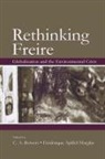 Chet A. Apffel-Marglin Bowers, Apffel-Marglin, Frederique Apffel-Marglin, Chet A Bowers, Chet A. Bowers - Rethinking Freire