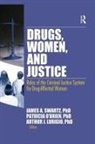 James O''''brien Schwarz, Arthur J. Lurigio, Lurigio Arthur J., Patricia O'Brien, O'Brien Patricia, James Schwarz... - Drugs, Women, and Justice