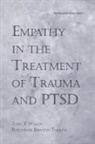 Ph. D. Rhiannon Brywnn Thomas, Rhiannon Brywnn Thomas, Rhiannon Brywnn Thomas Ph D, Rhiannon Brywnn Thomas Ph.D., John P Wilson, John P. Wilson... - Empathy in the Treatment of Trauma and Ptsd