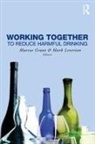 Marcus Leverton Grant, Marcus Grant, Mark Leverton - Working Together to Reduce Harmful Drinking