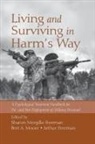 Sharon (Indiana/purdue Universit Morgillo Freeman, Sharon Moore Morgillo Freeman, Arthur Freeman, Bret A Moore, Sharon Morgillo Freeman - Living and Surviving in Harm''s Way