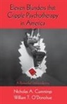 Nicholas A Cummings, Nicholas A. Cummings, Nicholas A. O''donohue Cummings, William T O'Donohue, William T. O'Donohue - Eleven Blunders That Cripple Psychotherapy in America