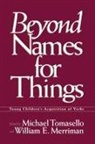 Michael Merriman Tomasello, William E Merriman, William E. Merriman, Michael Tomasello - Beyond Names for Things