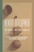 Michael Pressley, Pressley Michael, Wolfgang Schneider, Wolfgang Pressley Schneider - Memory Development Between Two and Twenty