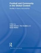 Adam Crabbe Brown, Adam Brown, Brown Adam, Tim Crabbe, Crabbe Tim, Gavin Mellor... - Football and Community in the Global Context