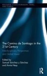 Samuel Hesp Sanchez Y Sanchez, Annie Hesp, Hesp Annie, Samuel Sánchez y Sánchez - Camino De Santiago in the 21st Century