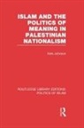 Nels Johnson, Nels Johnson, Johnson Nels - Islam and the Politics of Meaning in Palestinian Nationalism