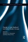 Marianna Toivo Muravyeva, Marianna Muravyeva, Raisa Maria Toivo - Gender in Late Medieval and Early Modern Europe