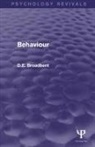 D. E. Broadbent, Broadbent D. E. - Behaviour (Psychology Revivals)