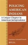 Laurence Armand French, French Laurence Armand - Policing American Indians