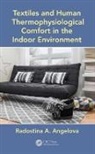 Radostina A. Angelova, Radostina A. (Technical University of So Angelova, Angelova Radostina A. - Textiles and Human Thermophysiological Comfort in the Indoor