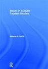 Melanie K. Smith, Melanie K. (Budapest Metropolitan Universit Smith, Smith Melanie K. - Issues in Cultural Tourism Studies