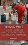 Mark Harvey - Drinking Water: A Socio Economic Analysis of Historical and Societal
