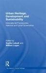 Sophia (University of Kent Labadi, Sophia Labadi, William Logan - Urban Heritage, Development and Sustainability