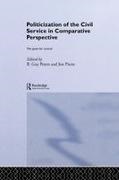 B. Guy (University of Pittsburgh Peters, B. Guy Pierre Peters, B Guy Peters, B. Guy Peters, Peters B. Guy, … - Politicization of the Civil Service in Comparative Perspective A Quest for Control