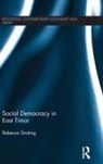Rebecca Strating, Rebecca (Federation University Strating - Social Democracy in East Timor