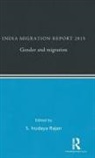 S. Irudaya Rajan, S. Irudaya Rajan, Rajan S. Irudaya - India Migration Report 2015