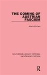 Martin Kitchen - Coming of Austrian Fascism