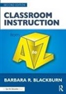 Barbara R Blackburn, Barbara R. Blackburn, Barbara R. (Blackburn Consulting Group Blackburn - Classroom Instruction From a to Z