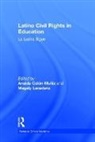 Anaida (Chapman University Colon-Muniz, Anaida Colon-Muniz, Colon-Muniz Anaida, Magaly Lavadenz, Lavadenz Magaly - Latino Civil Rights in Education