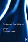 Shaun (University of Warwick Breslin, Shaun Breslin, Breslin Shaun, Christopher W. Hughes - East Asia and Food (In)security
