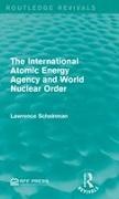 Lawrence Scheinman, Scheinman Lawrence - International Atomic Energy Agency and World Nuclear Order