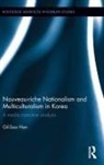 Gil-Soo Han - Nouveau-Riche Nationalism and Multiculturalism in Korea