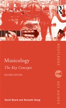 David Beard, David (University of Cardiff Beard, David Gloag Beard, Kenneth Gloag, Gloag Kenneth - Musicology: The Key Concepts