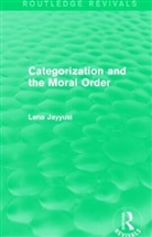 Lena Jayyusi, Jayyusi Lena - Categorization and the Moral Order (Routledge Revivals)