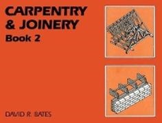 David Bates, David (Former Head of Construction Practice Bates, David R. Bates,  Bates David R. - Carpentry and Joinery Book 2